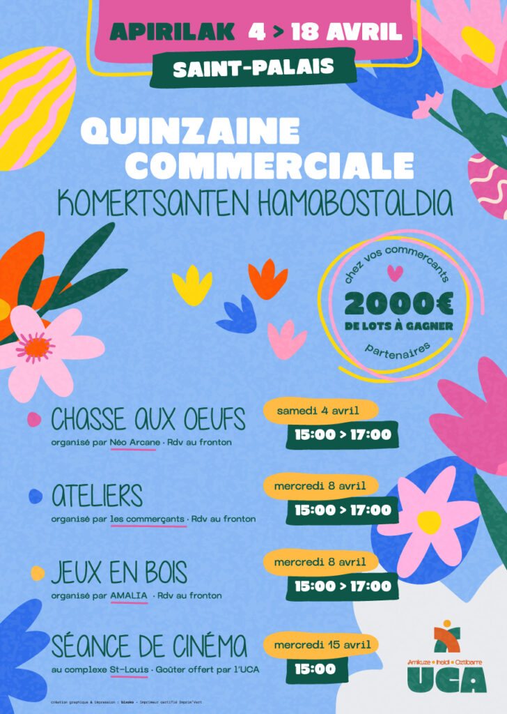 La Quinzaine commerciale du Printemps est organisée par les commerçants de l'Union Commerciale d'Amikuze. Elle aura lieu du 4 au 10 avril et proposera des animations jeunesse ainsiqu'un tirage au sort avec 2000 € de lots à gagner.